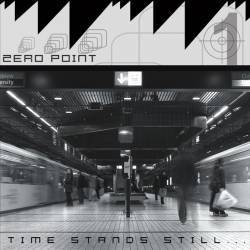 Zero Point (UK) : Time Stands Still